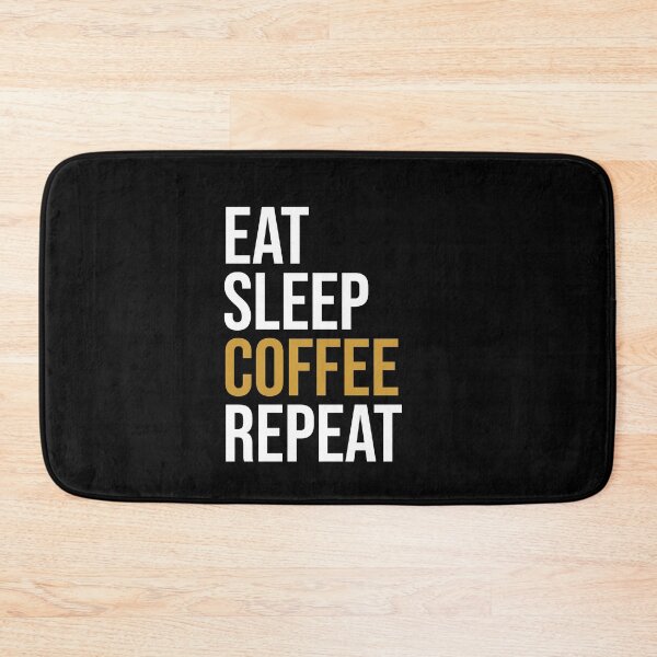 Item preview, Eat sleep Coffee repeat designed and sold by DynastyArt.