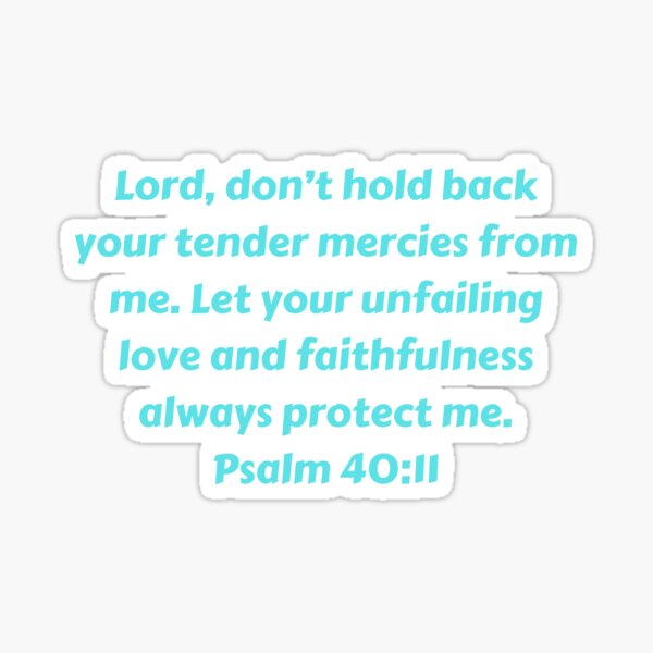 Item preview, Bible Verse Psalm 40:11 designed and sold by Prayingwarrior.
