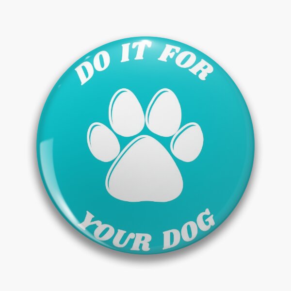 Item preview, Do It For Your Dog (Blue) designed and sold by TheCalmFarm.