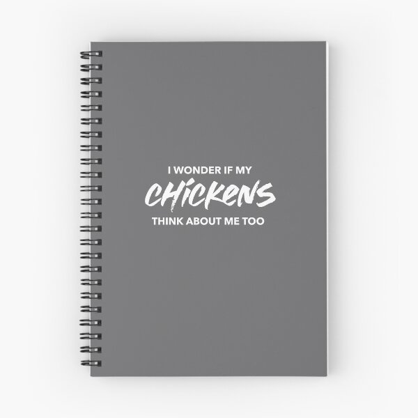 Item preview, I Wonder If My Chickens Think About Me Too  -funny chicken design in white text designed and sold by katiekendall.