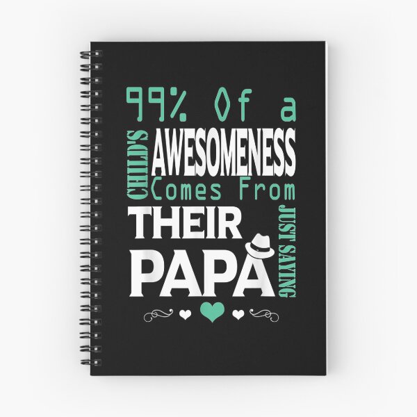 Item preview, 99 Of A Child's Awesomeness Comes From Their Papa  designed and sold by sheilase.