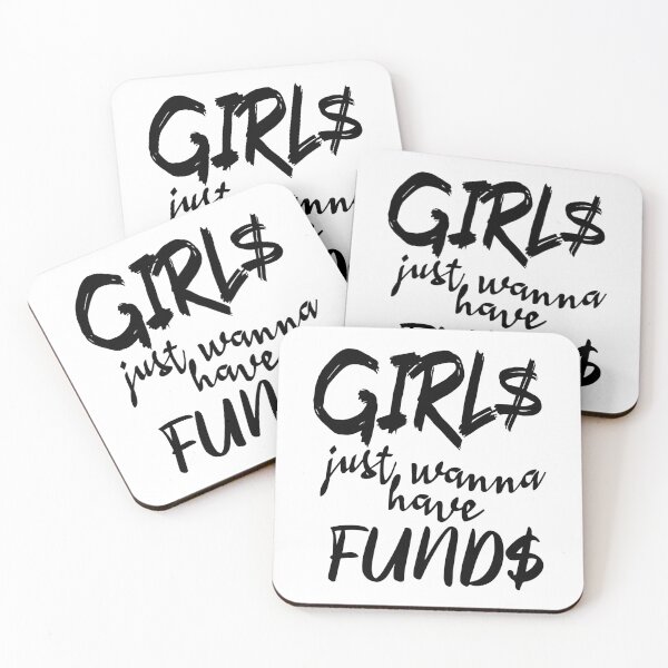 Item preview, Girls Just Wanna Have Funds designed and sold by superdumb70.