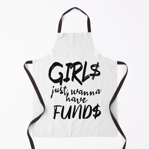 Item preview, Girls Just Wanna Have Funds designed and sold by superdumb70.