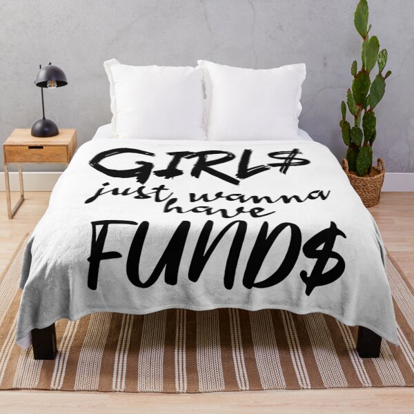 Item preview, Girls Just Wanna Have Funds designed and sold by superdumb70.