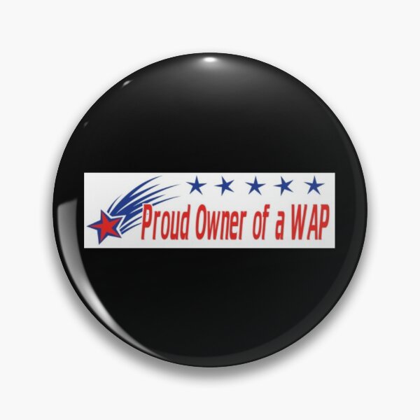 Item preview, Proud Owner of a WAP designed and sold by HurtBillta.