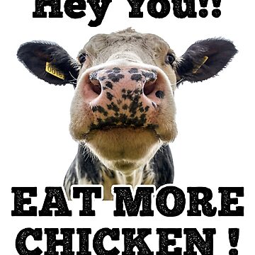 Moo Cow (Eat More Chicken)