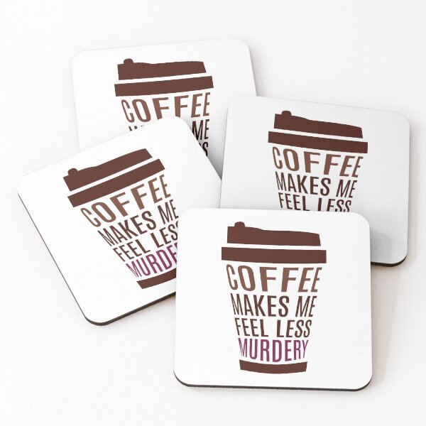 Item preview, Coffee Makes Me Feel Less Murdery designed and sold by ezralfredo.