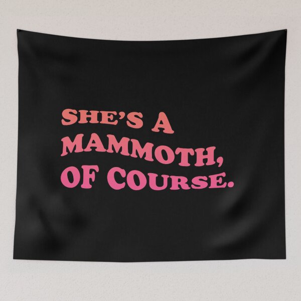 Item preview, shes a mammoth, of course! designed and sold by HurtBillta.