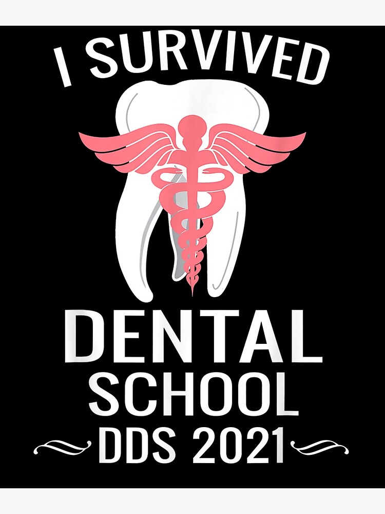 "I Survived Dental School Dds Class Of 2021 Dental Graduation " Poster