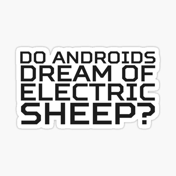 Item preview, Do Androids Dream Of Electric Sheep Philip K. Dick Quote Science Fiction Bladerunner designed and sold by Sid3walkArt.
