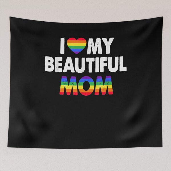Item preview, I Love My Beautiful Mom Pride Gay Lgbt Rainbow  designed and sold by sheilase.