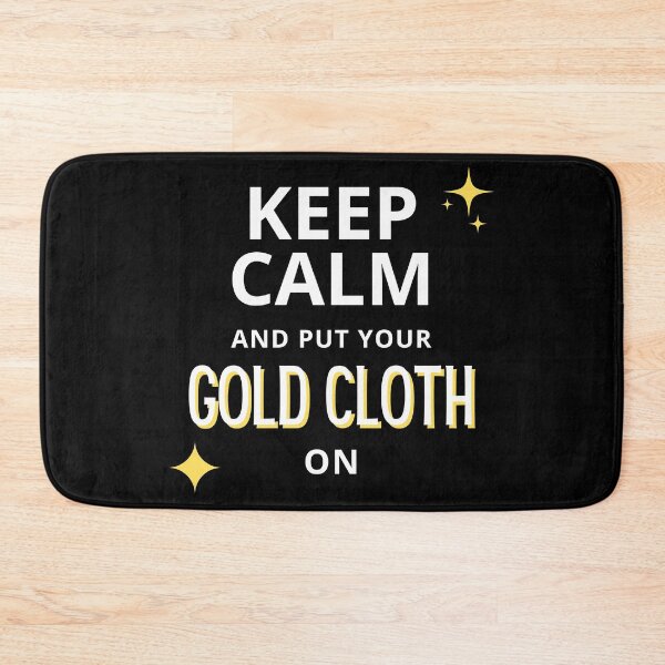 Item preview, Keep Calm Put your GOLD CLOTH on Manga Otaku designed and sold by Massaie55.