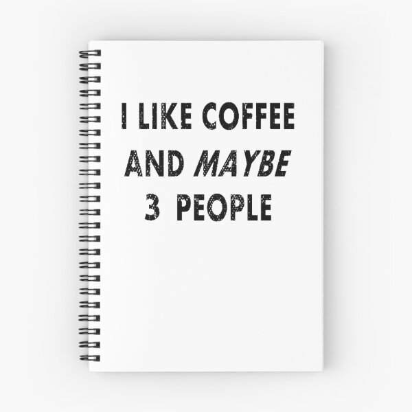 Item preview, I Like Coffee and Maybe 3 People Funny Graphic.Funny gift. designed and sold by Loyaltees Apparel.