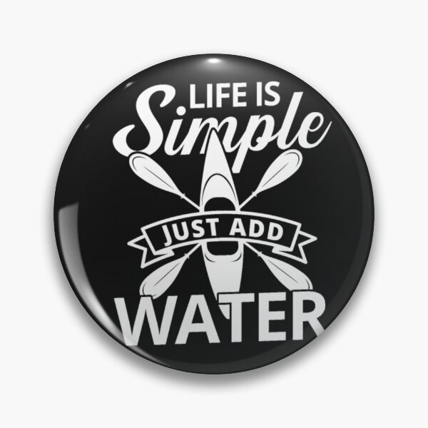 Item preview, Life is simple just add Water kayak gift T Shirt  designed and sold by Clavitaps.