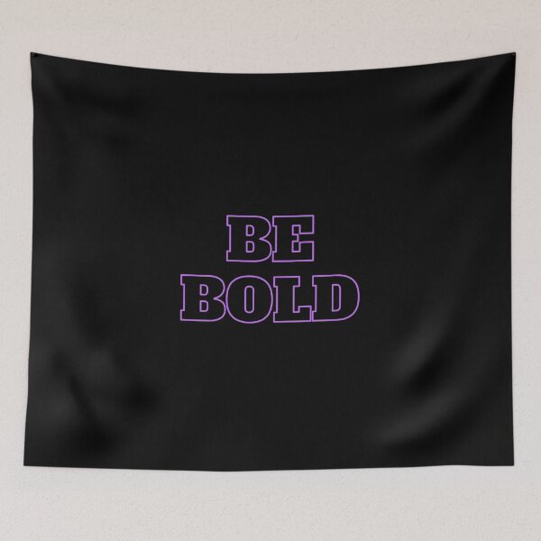 Item preview, Be Bold designed and sold by AwesomeProject.