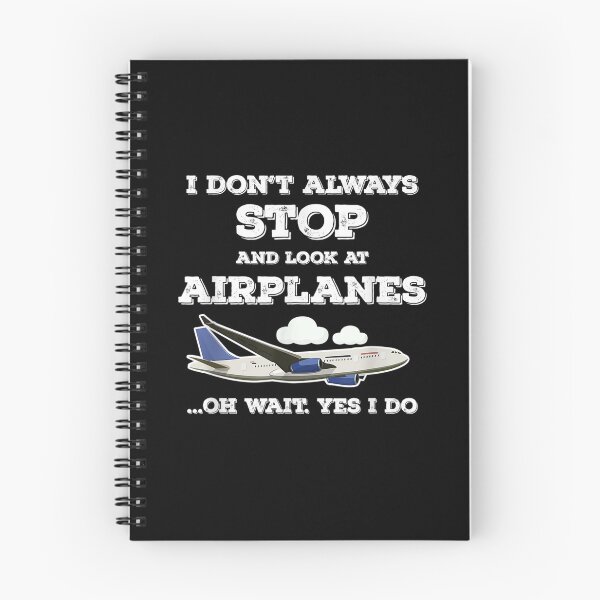 Item preview, I Dont Always Stop And Look At Airplanes Wait Yes I Do  designed and sold by sheilase.