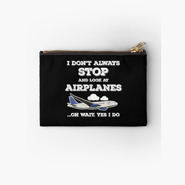 Item preview, I Dont Always Stop And Look At Airplanes Wait Yes I Do  designed and sold by sheilase.