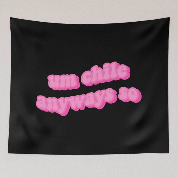 Item preview, Um Chile Anyways So designed and sold by HurtBillta.