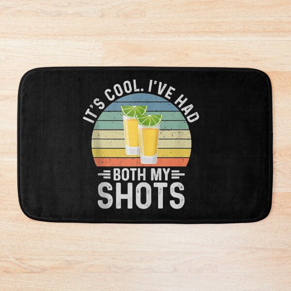 Item preview, Its Cool Ive Had Both My Shots - I Have Had My Shots designed and sold by wilsonart91.