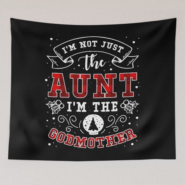 Item preview,  I'm Not Just The Aunt I'm The Godmother Auntie Plaid Graphic designed and sold by elisamarez97.