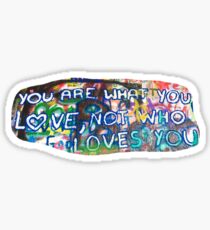 you are what you love Sticker