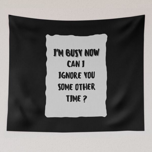 Item preview, I’m Busy Now designed and sold by MONLart.
