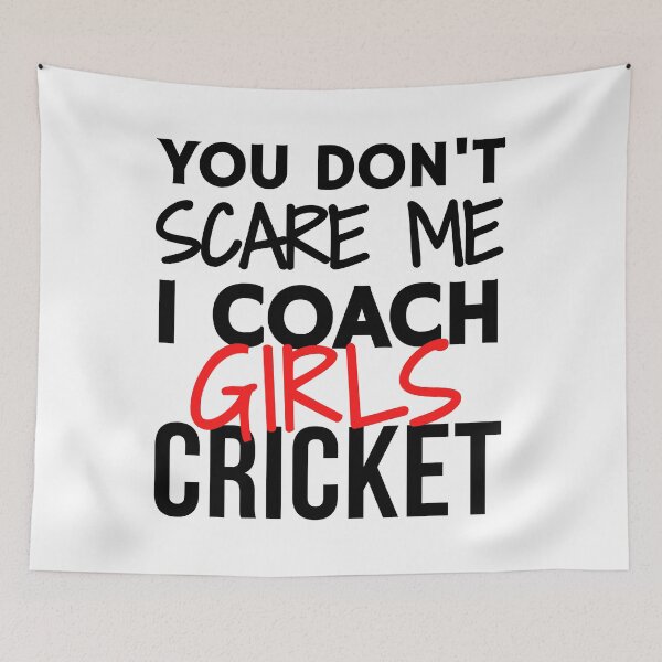 Item preview, You don't scare me I coach girls cricket designed and sold by TheGreenGoat.