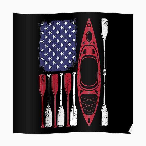 "American Flag Kayak Paddle Kayaking 4th Of July T" Poster by kaiyaboston69 Redbubble