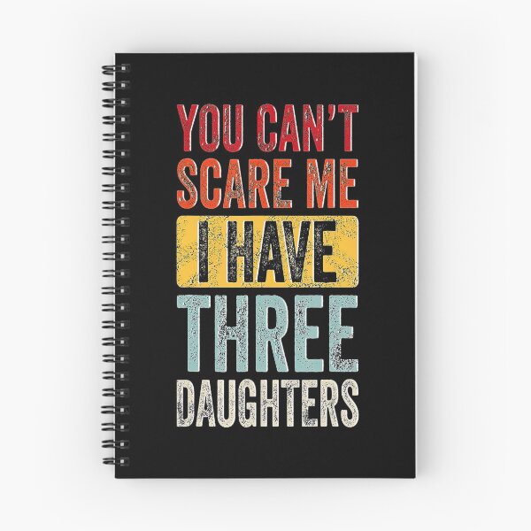 Item preview, You Cant Scare Me I Have Three Daughters Retro Funny Dad designed and sold by BegayStore.