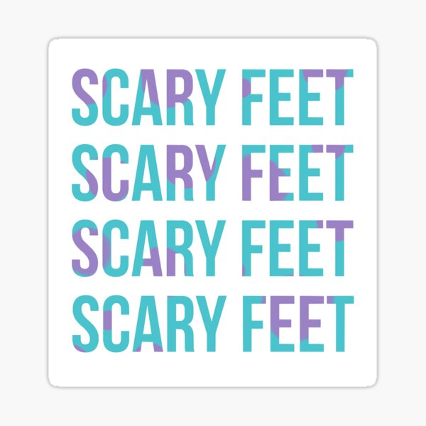 Item preview, Scary Feet  | Perfect Gift designed and sold by terryegal.