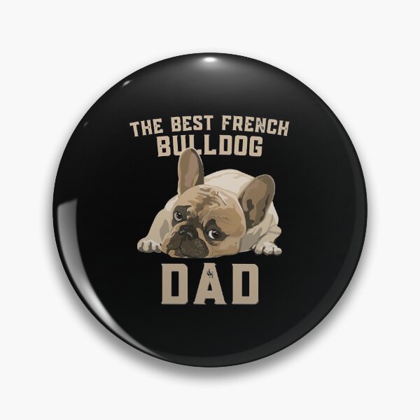 Item preview, The Best French Bulldog Dad  designed and sold by seauEashan.