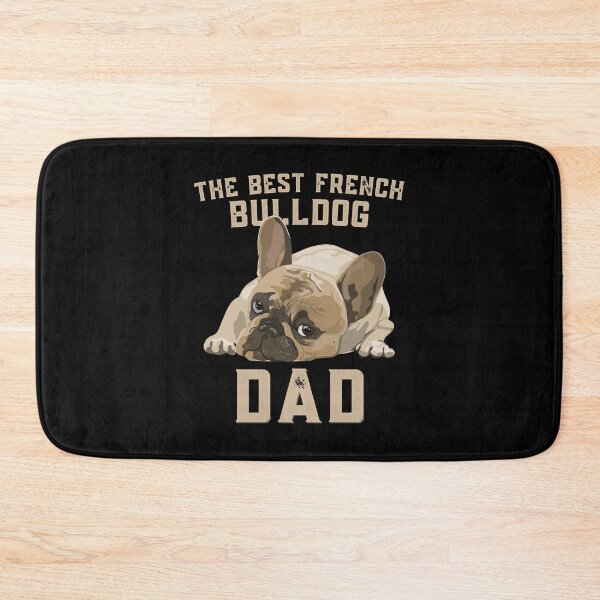 Item preview, The Best French Bulldog Dad  designed and sold by seauEashan.
