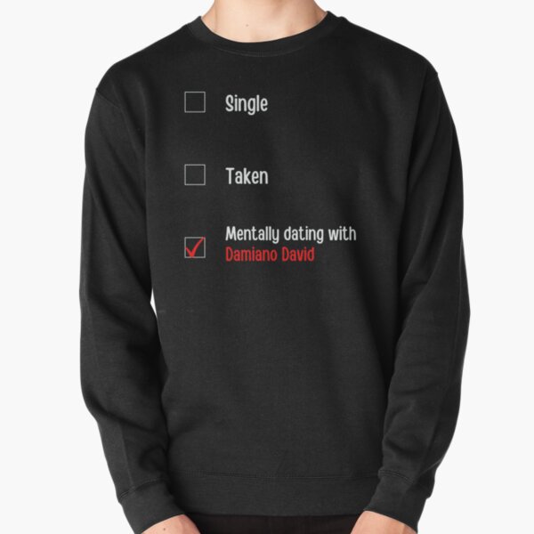 Mentally dating with Damiano David Pullover Sweatshirt
