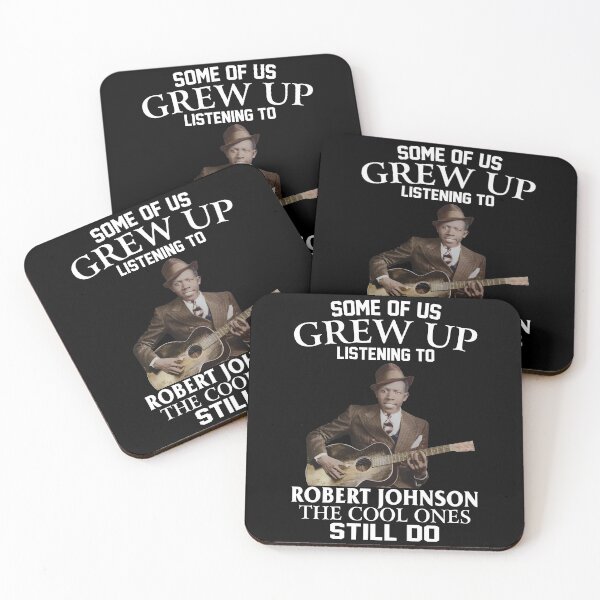 Item preview, Some Of Us Grew Up Listening To Robert Johnson The Cool Ones Still Do designed and sold by DaviesstaceyTom.