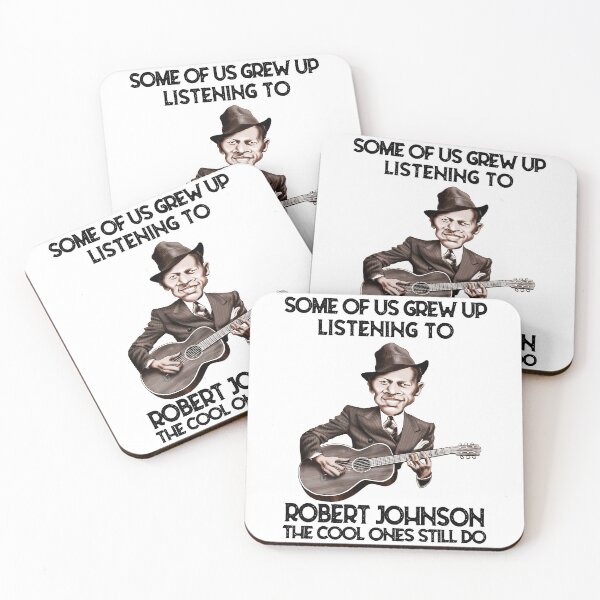 Item preview, Some Of Us Grew Up Listening To Robert Johnson The Cool Ones Still Do designed and sold by DaviesstaceyTom.