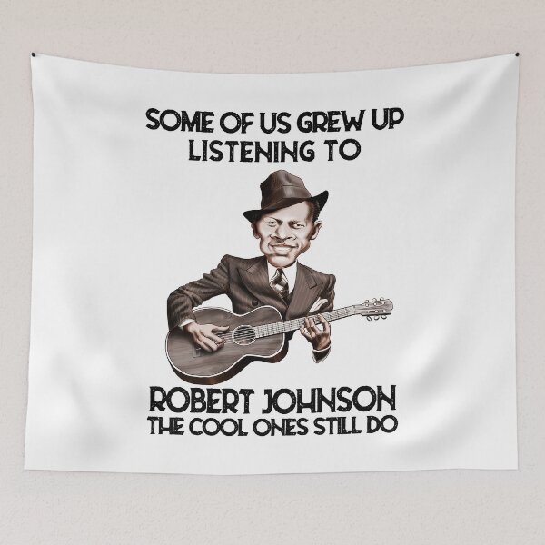 Item preview, Some Of Us Grew Up Listening To Robert Johnson The Cool Ones Still Do designed and sold by DaviesstaceyTom.