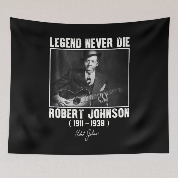 Item preview, Classic Robert Johnson Legend Never Die designed and sold by DaviesstaceyTom.