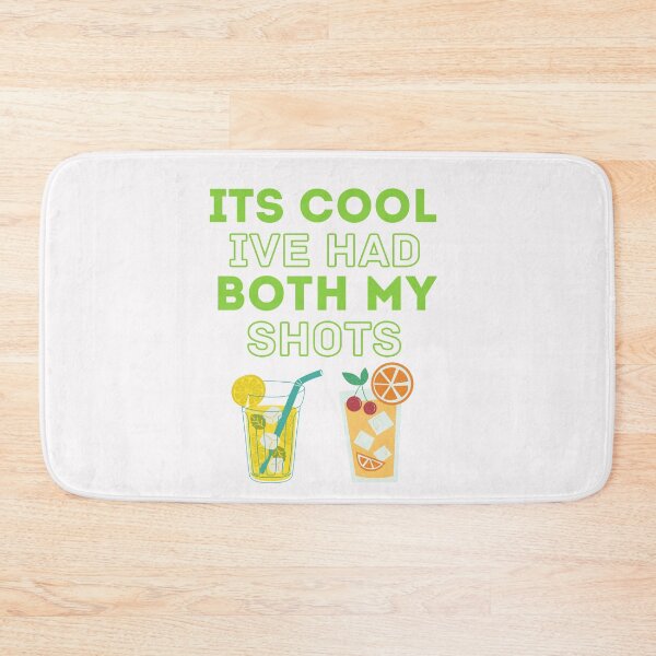 Item preview, It's Cool I've Had Both My Shots designed and sold by AMINE  ★★★★★.