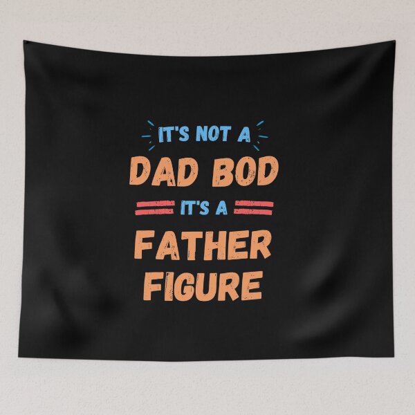 Item preview, It's not a Dad bod, it's a Father figure - Dad jokes designed and sold by For the love of Pixels.