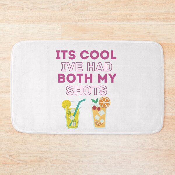 Item preview, It's Cool I've Had Both My Shots ,Funny Drink designed and sold by AMINE  ★★★★★.
