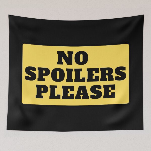 Item preview, No Spoilers Please Yellow Warning (Black Text) designed and sold by CaitU.