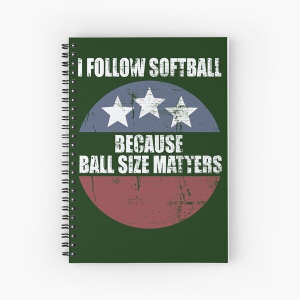 Item preview, I Follow Softball Because Ball Size Matters designed and sold by HappySchnapper.