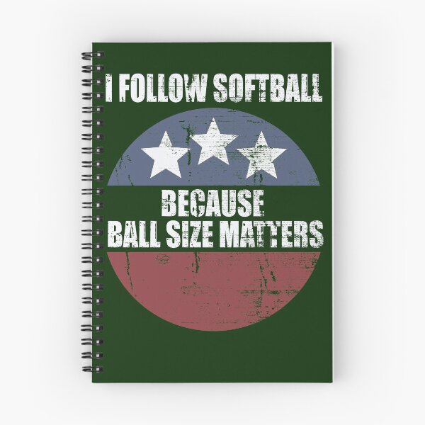 Item preview, I Follow Softball Because Ball Size Matters designed and sold by HappySchnapper.