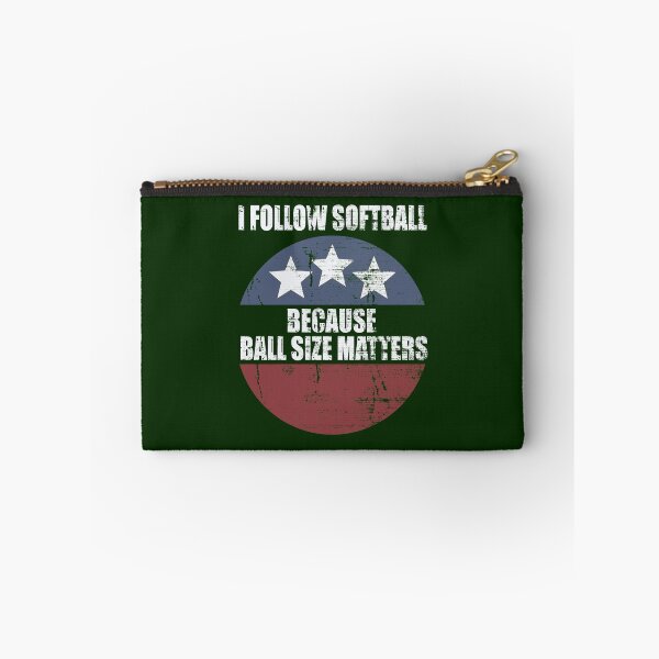 Item preview, I Follow Softball Because Ball Size Matters designed and sold by HappySchnapper.