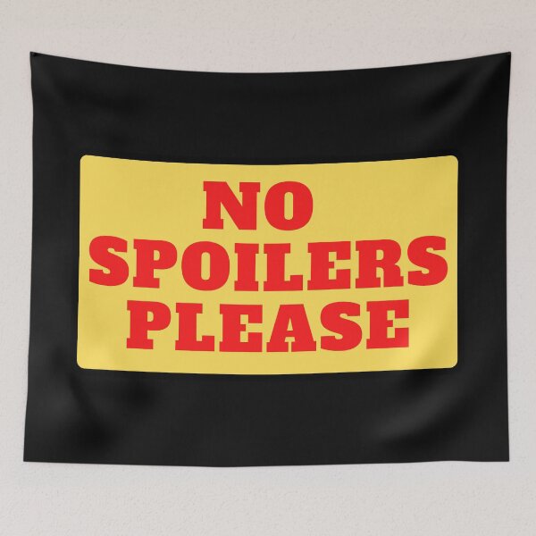 Item preview, Copy of No Spoilers Please Yellow Warning (Red Text) designed and sold by CaitU.