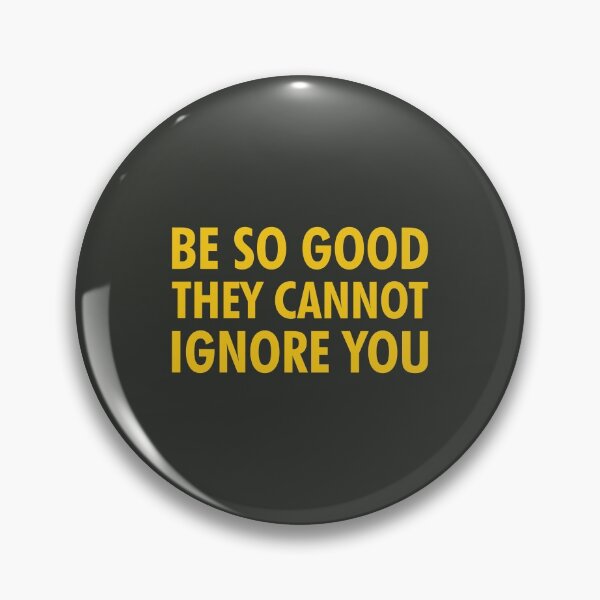 Item preview, Be So Good They Cannot Ignore You designed and sold by PabloPatterns.
