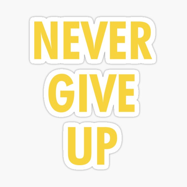 Item preview, Never Give Up designed and sold by PabloPatterns.