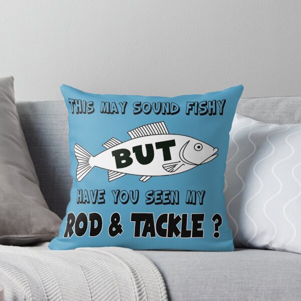Item preview, Have You Seen My Rod & Tackle? designed and sold by captainpeter.