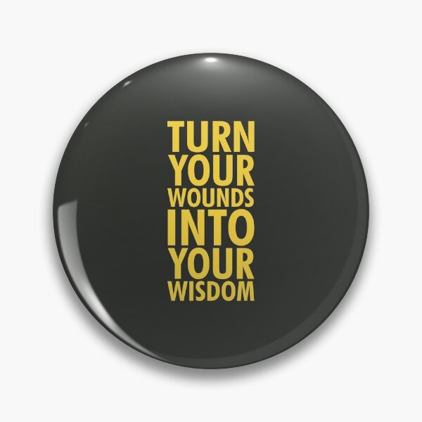 Item preview, Turn Your Wounds Into Your Wisdom designed and sold by PabloPatterns.