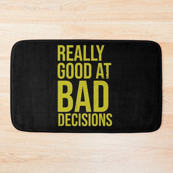 Item preview, Really good at bad decisions | Inspirational designed and sold by DynastyArt.